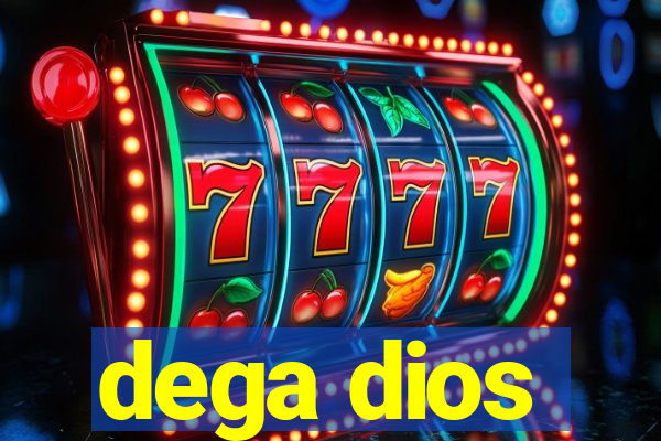 dega dios